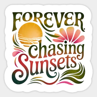Forever Chasing Sunsets Sticker